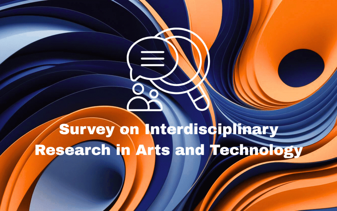 Survey on interdisciplinary research in arts and technology