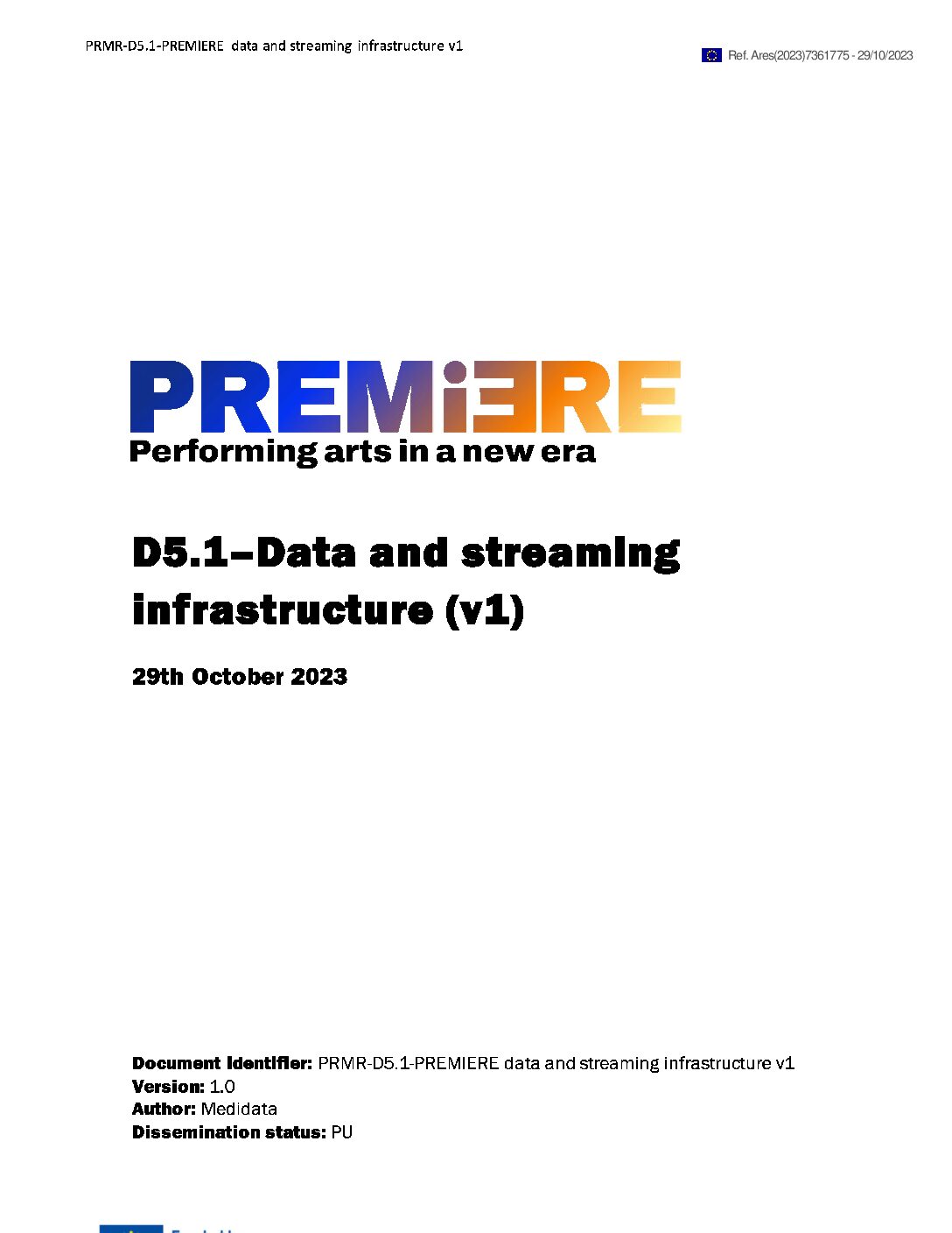 D5.1 PREMIERE data and streaming infraestructure (v1)