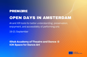 Poster for Open Days in Amsterdam: AI and XR tools for better understanding, preservation, enjoyment and accessibility of performing arts